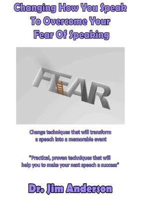 cover image of Changing How You Speak to Overcome Your Fear of Speaking